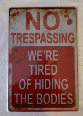 Peltikyltti -  No trespassing... (nro 2)