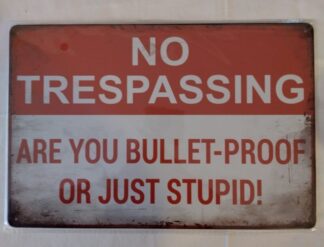 Peltikyltti -  No trespassing... (nro 1)